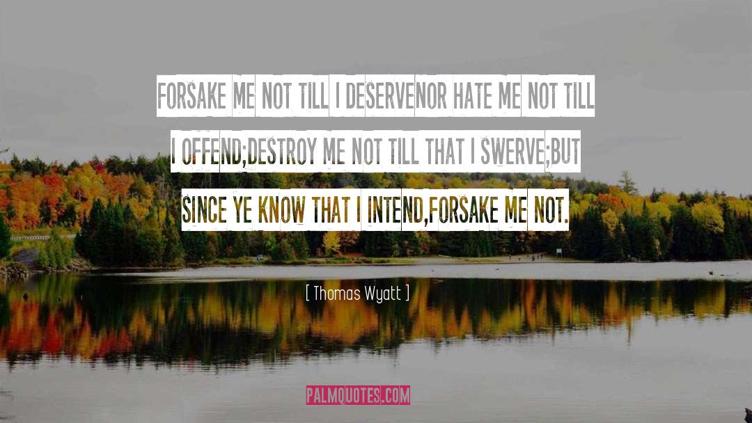 Forsake quotes by Thomas Wyatt