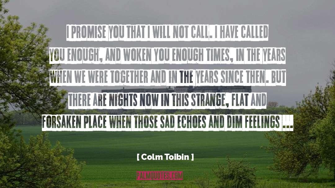 Forsaken quotes by Colm Toibin