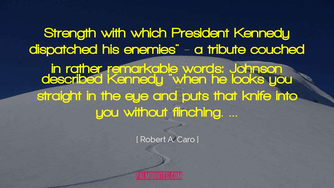 Forschner Knife quotes by Robert A. Caro