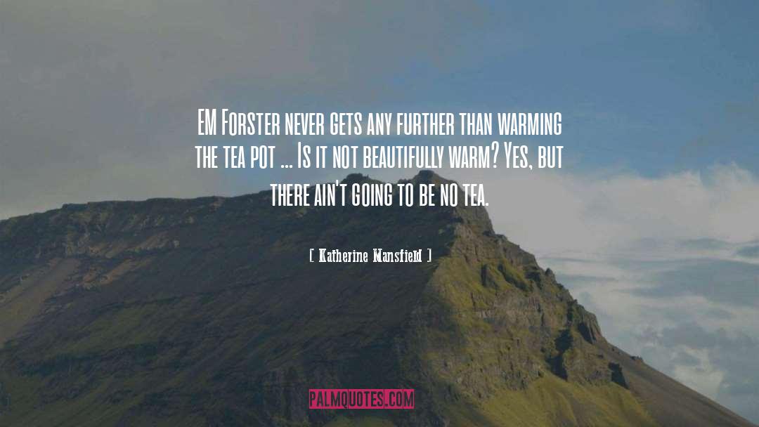 Forster quotes by Katherine Mansfield