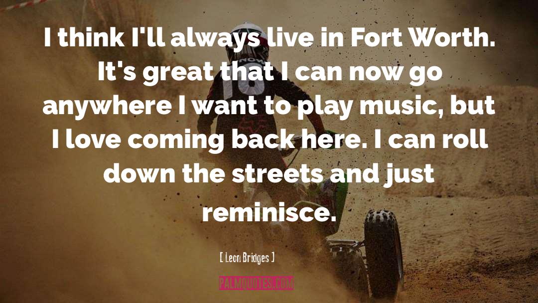Fort Worth quotes by Leon Bridges