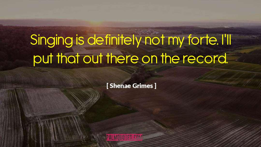 Forte quotes by Shenae Grimes