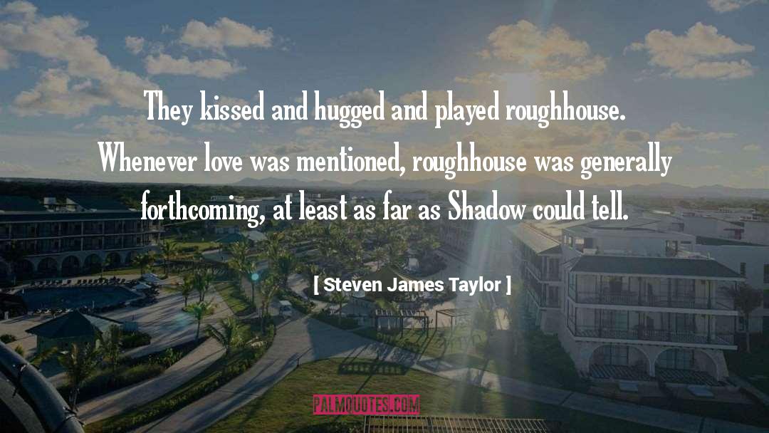 Forthcoming quotes by Steven James Taylor