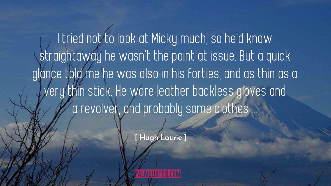 Forties quotes by Hugh Laurie