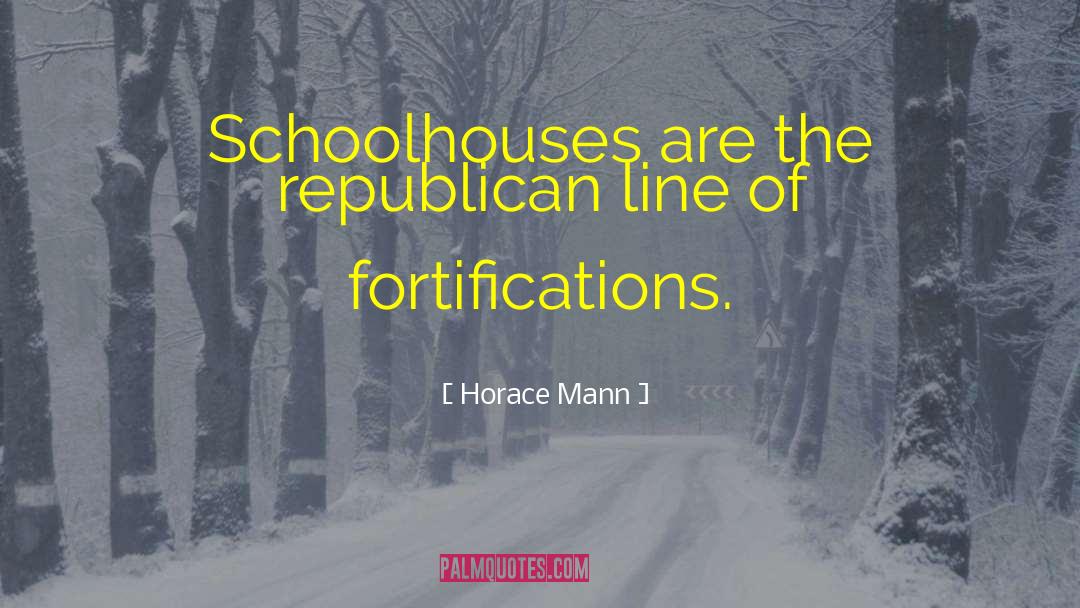 Fortification quotes by Horace Mann