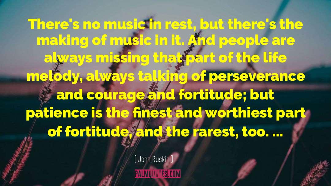 Fortitude quotes by John Ruskin