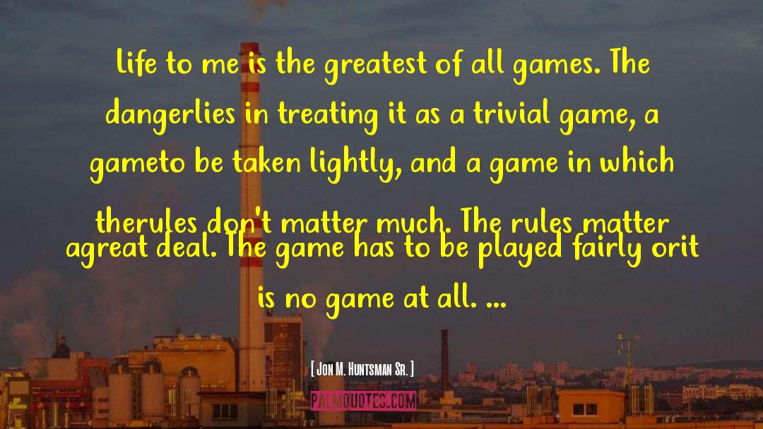 Fortnite Game quotes by Jon M. Huntsman Sr.