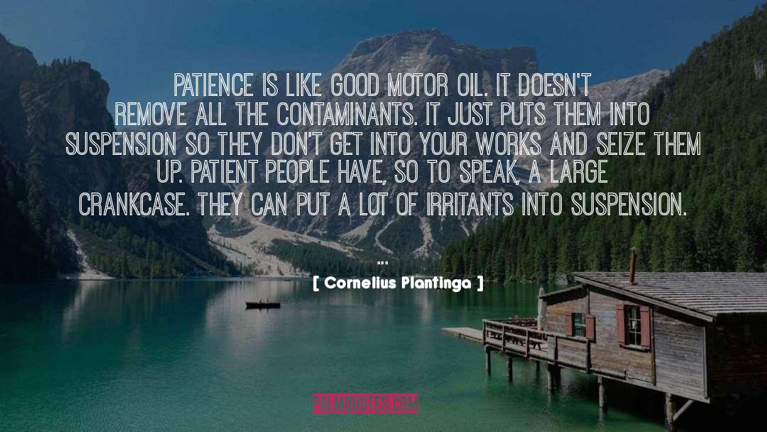 Forton Motor quotes by Cornelius Plantinga