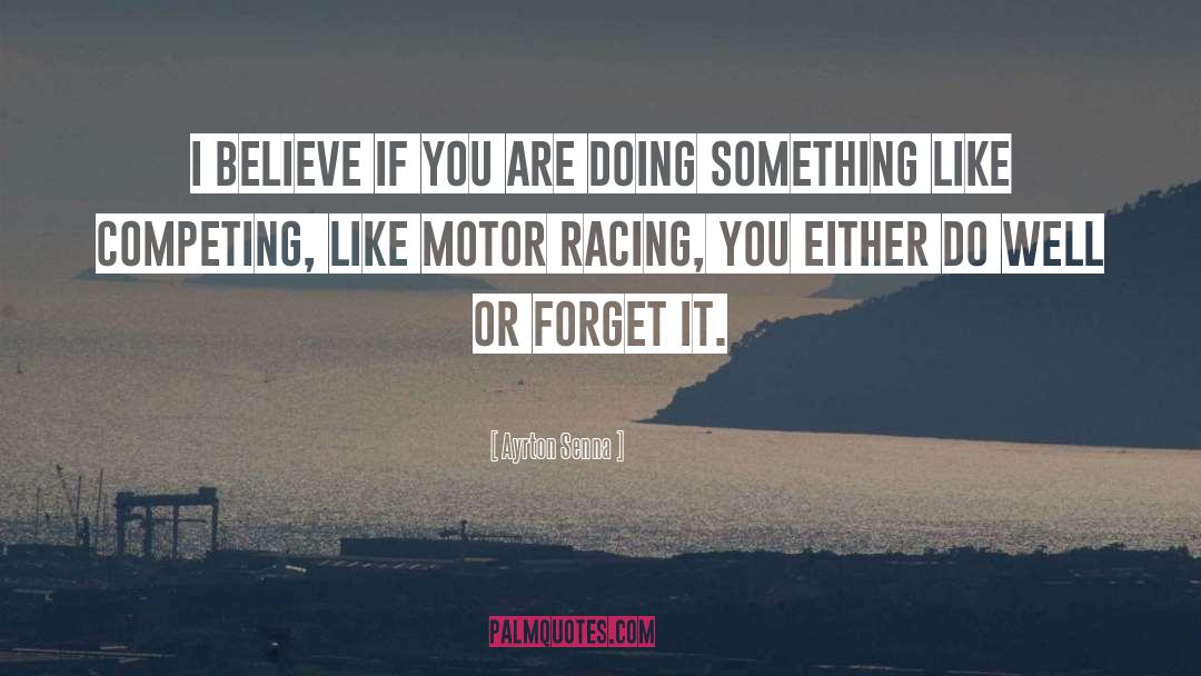 Forton Motor quotes by Ayrton Senna