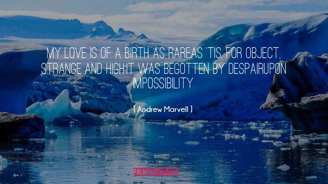 Fortress Of Impossibility quotes by Andrew Marvell