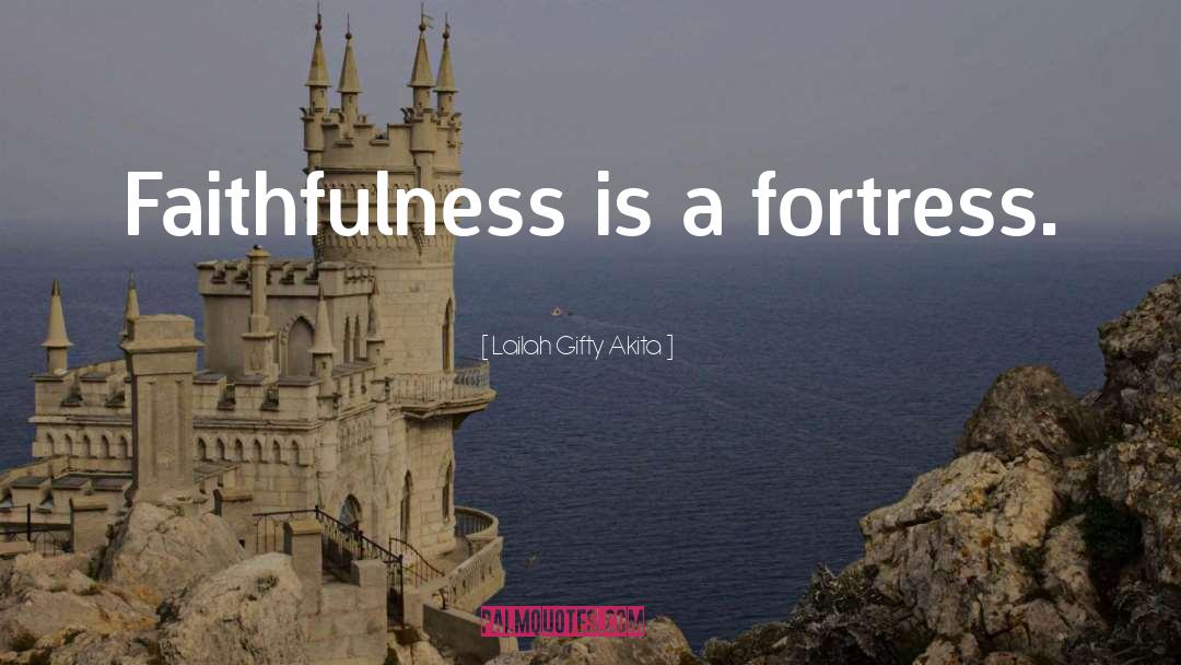 Fortress quotes by Lailah Gifty Akita