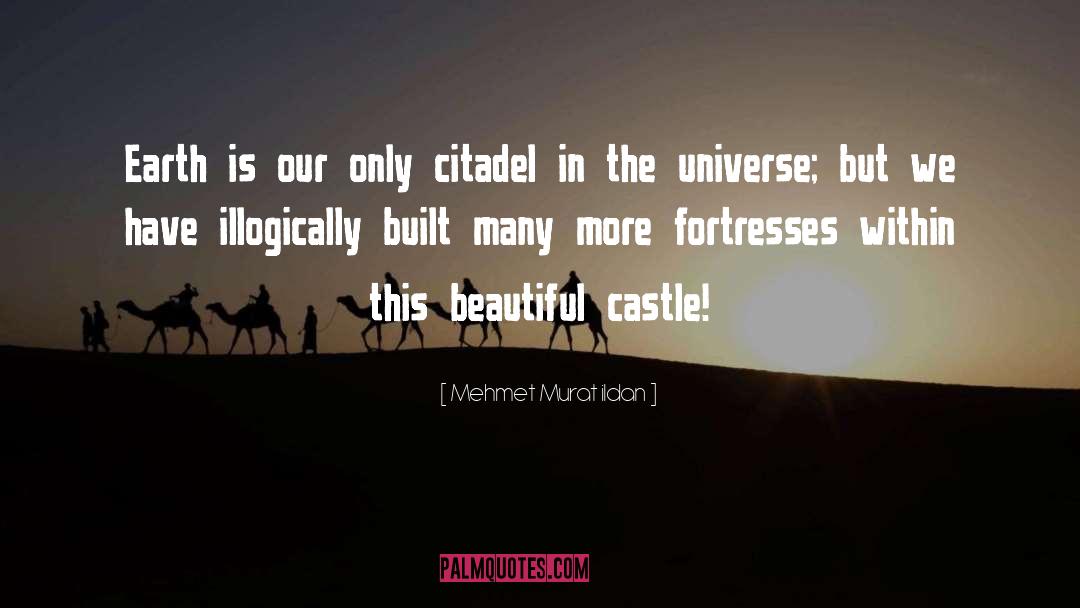 Fortresses quotes by Mehmet Murat Ildan
