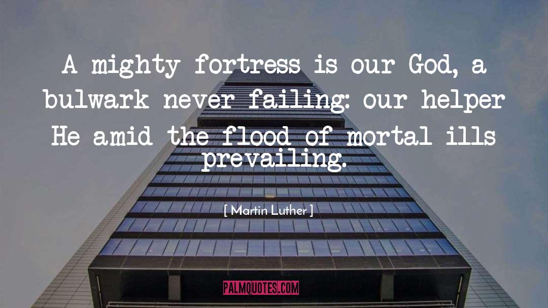 Fortresses quotes by Martin Luther