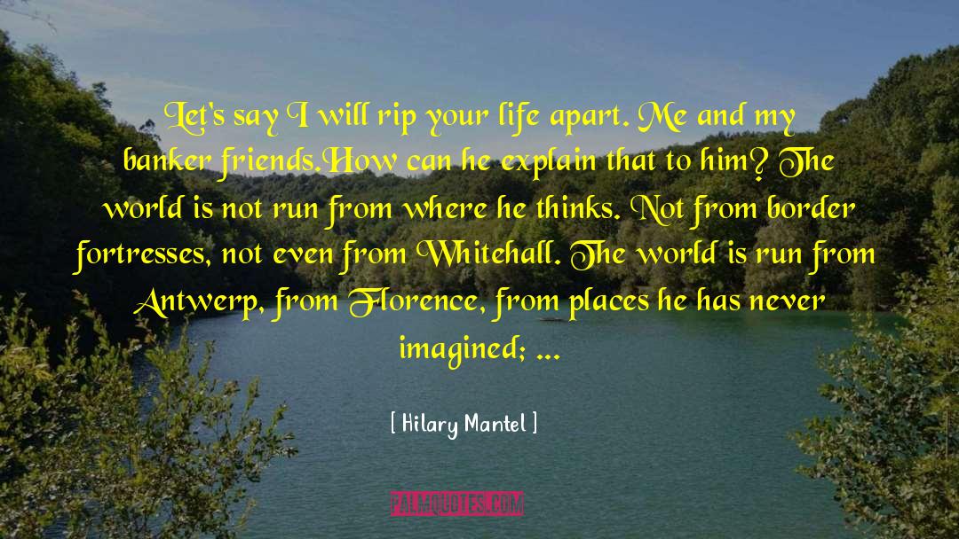 Fortresses quotes by Hilary Mantel