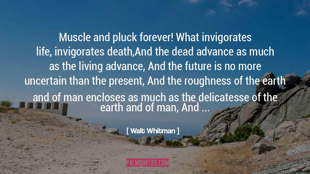 Forts quotes by Walt Whitman