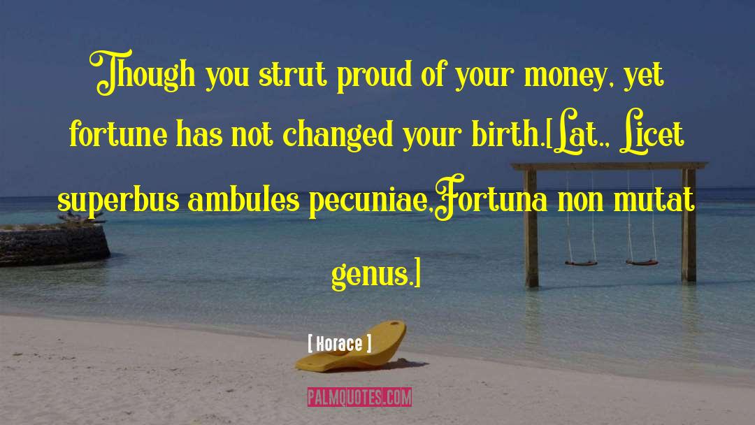 Fortuna quotes by Horace