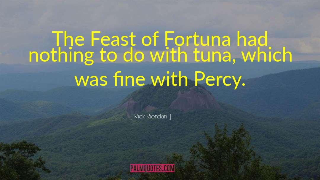 Fortuna quotes by Rick Riordan