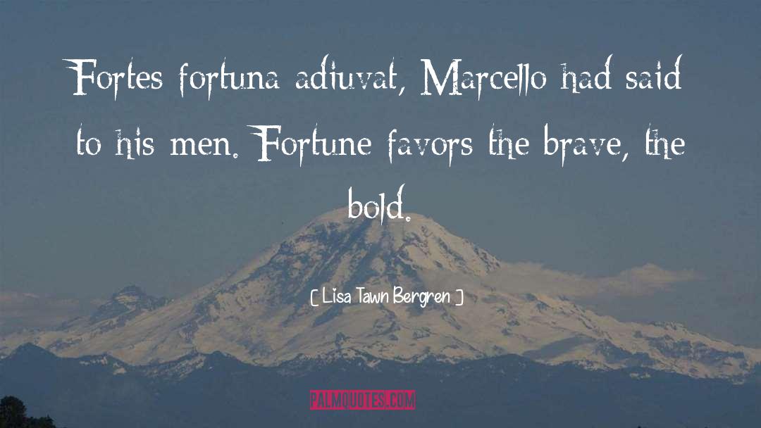 Fortuna quotes by Lisa Tawn Bergren