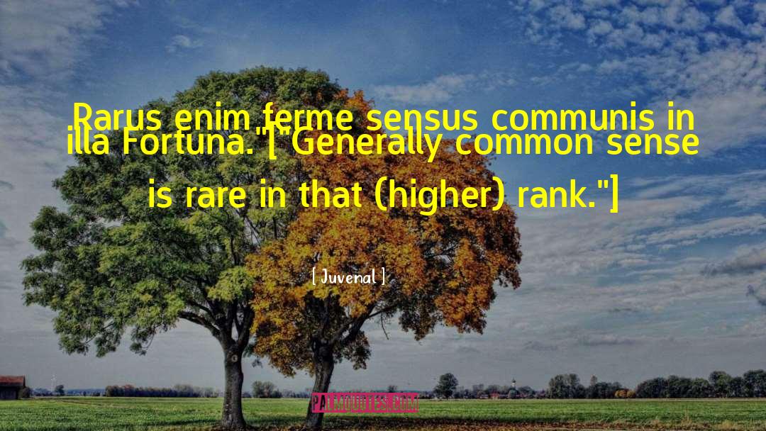 Fortuna quotes by Juvenal