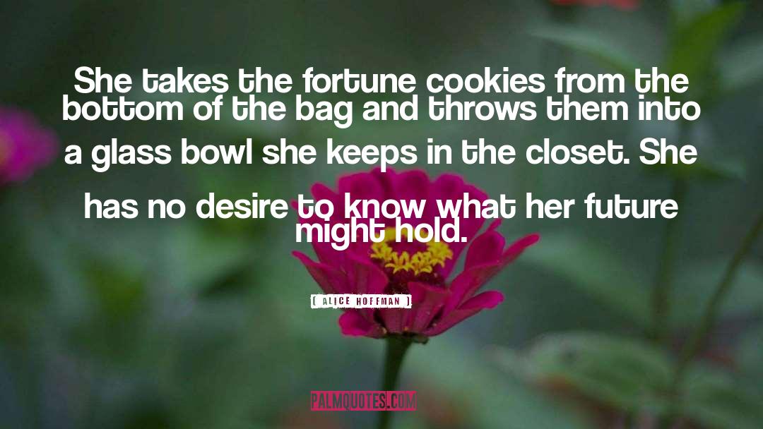 Fortune Cookies quotes by Alice Hoffman