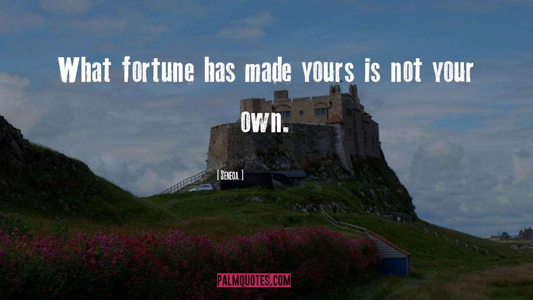 Fortune Hunter quotes by Seneca.