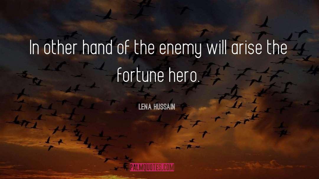 Fortune quotes by Lena Hussain
