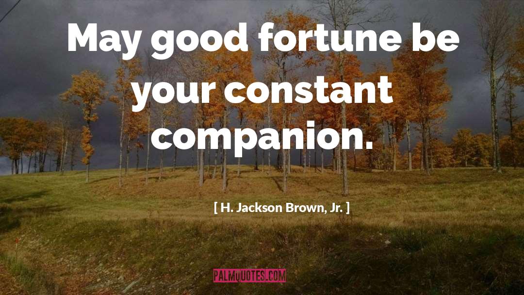 Fortune quotes by H. Jackson Brown, Jr.