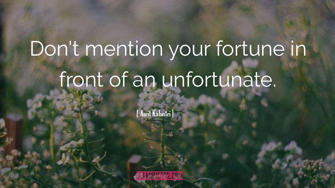 Fortune quotes by Amit Kalantri
