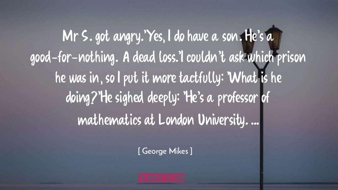 Fortune S Son quotes by George Mikes