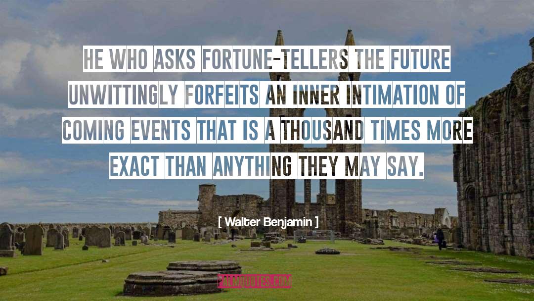 Fortune Teller Paper quotes by Walter Benjamin