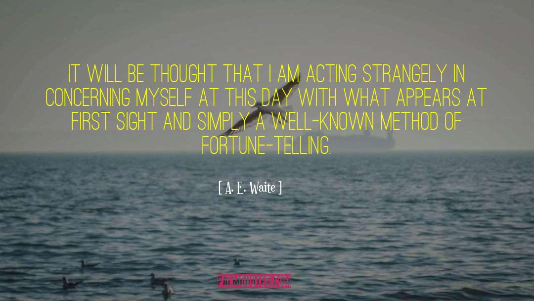 Fortune Telling quotes by A. E. Waite