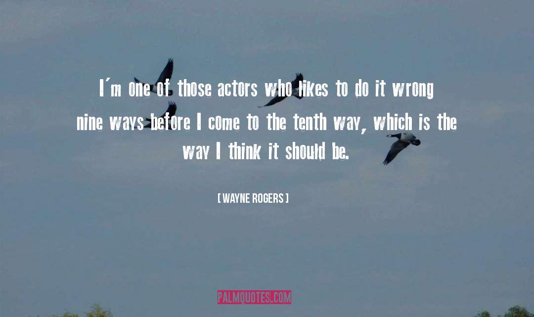 Forty Nine quotes by Wayne Rogers