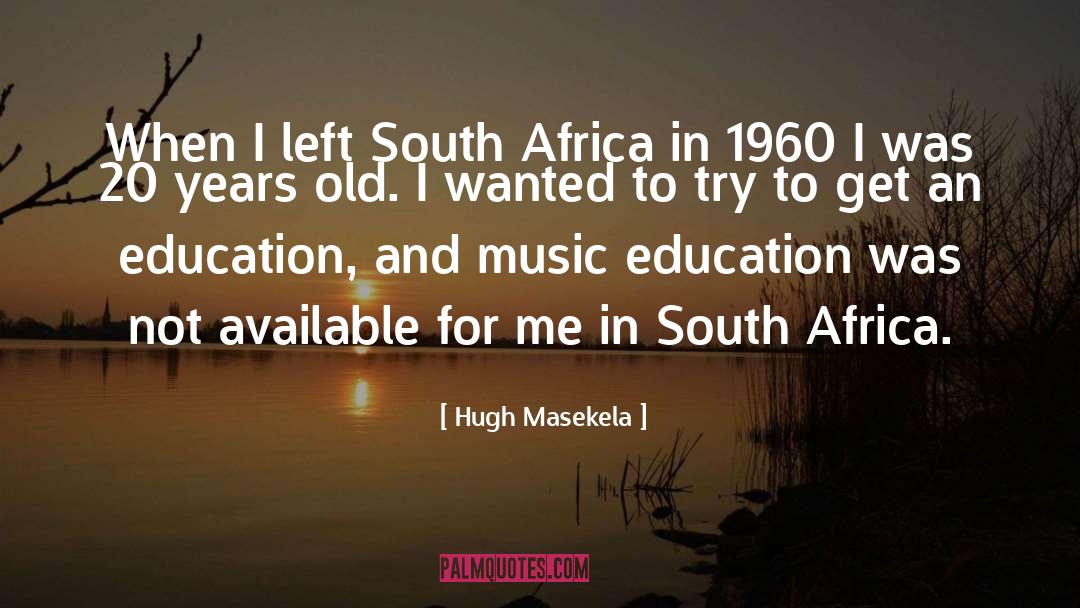 Forty Years Old quotes by Hugh Masekela