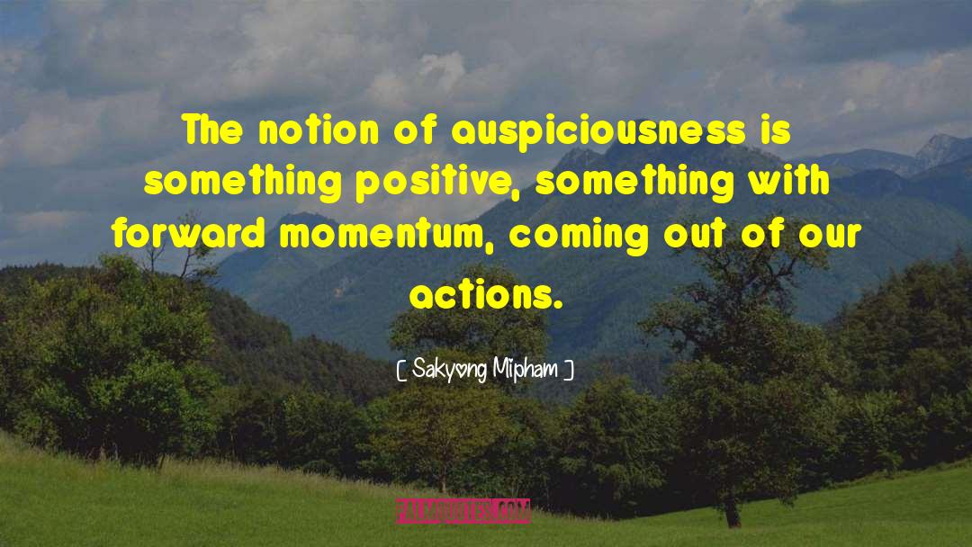 Forward Momentum quotes by Sakyong Mipham