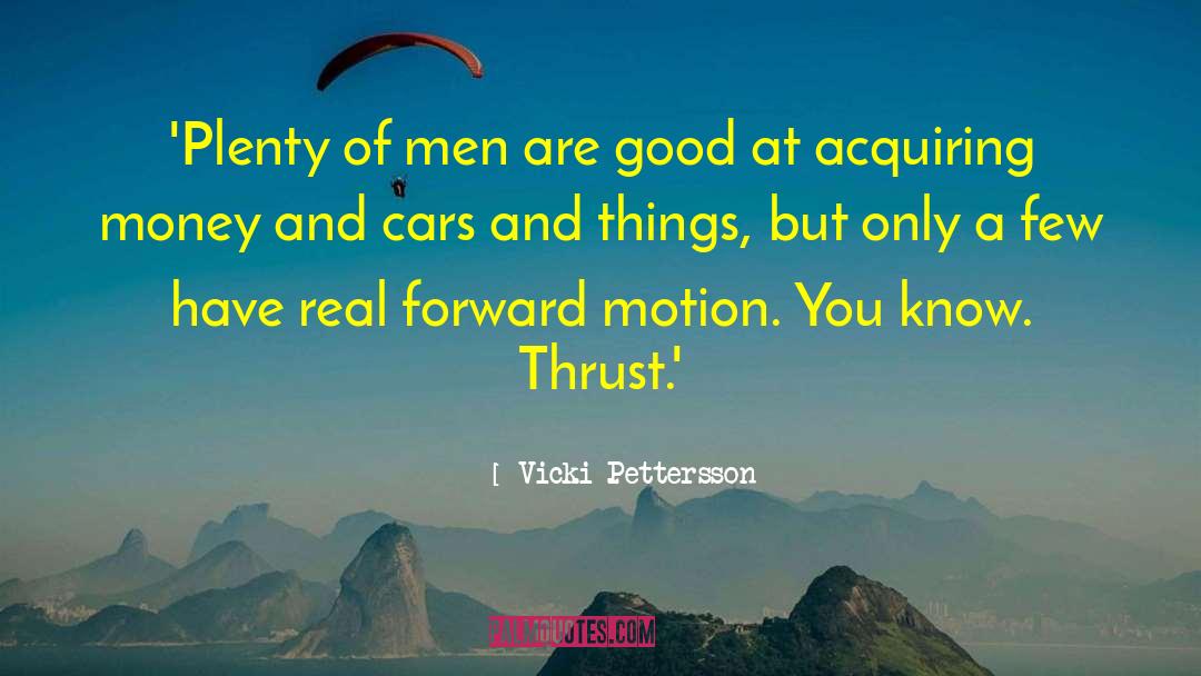 Forward Motion quotes by Vicki Pettersson