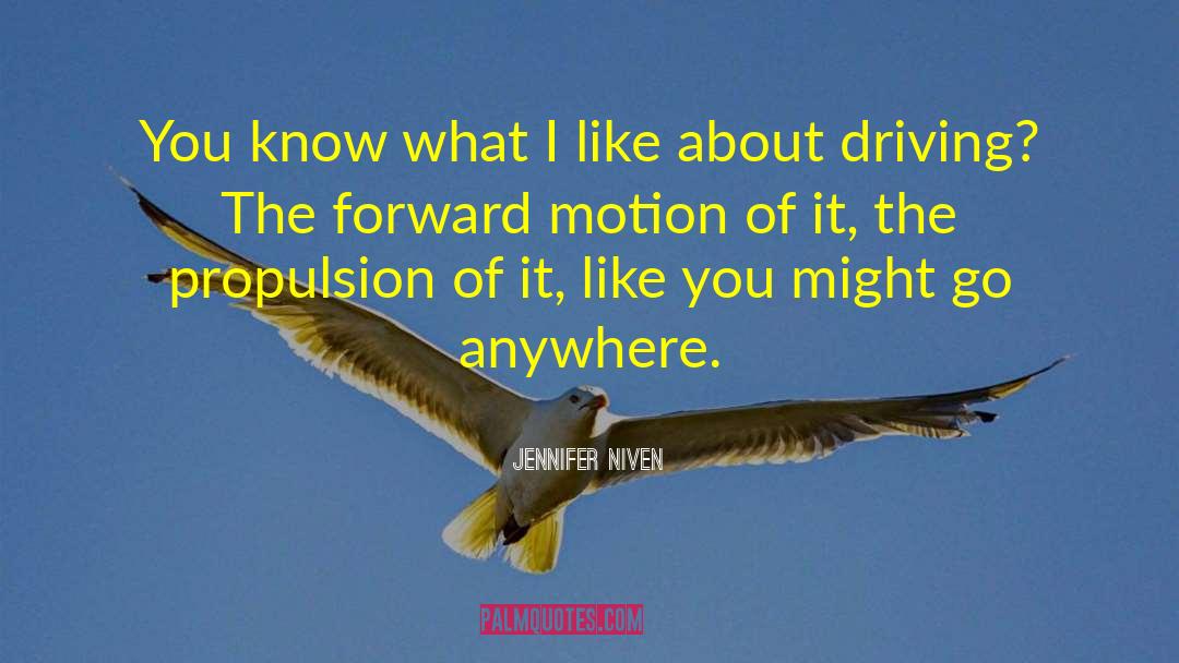 Forward Motion quotes by Jennifer Niven