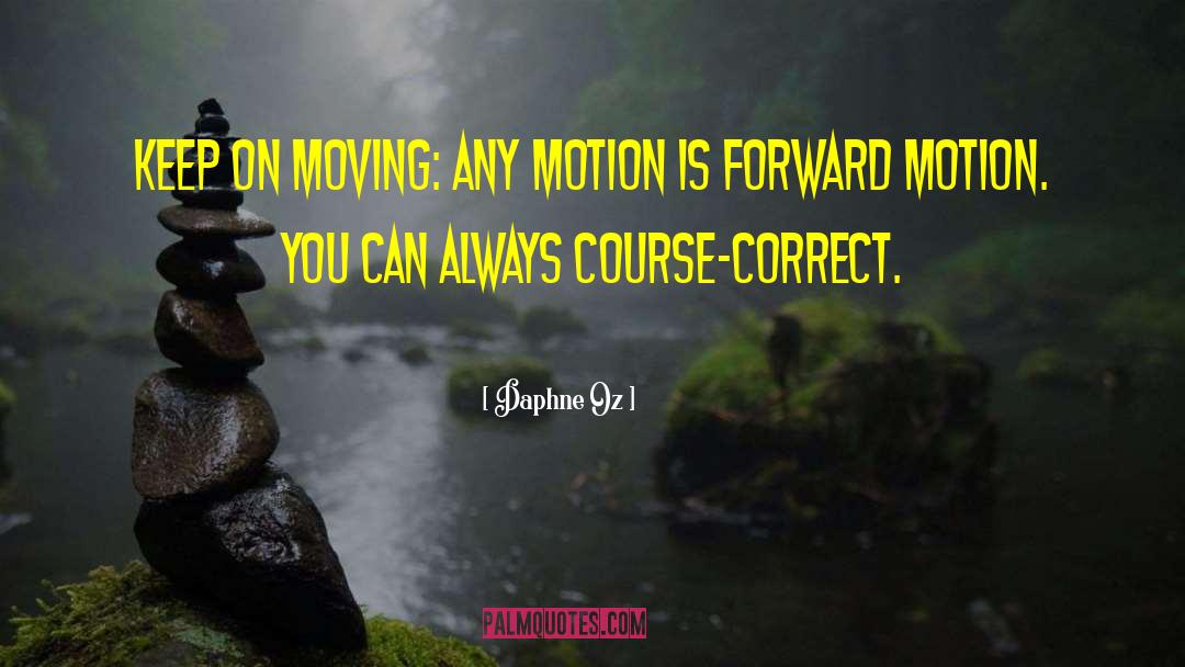 Forward Motion quotes by Daphne Oz