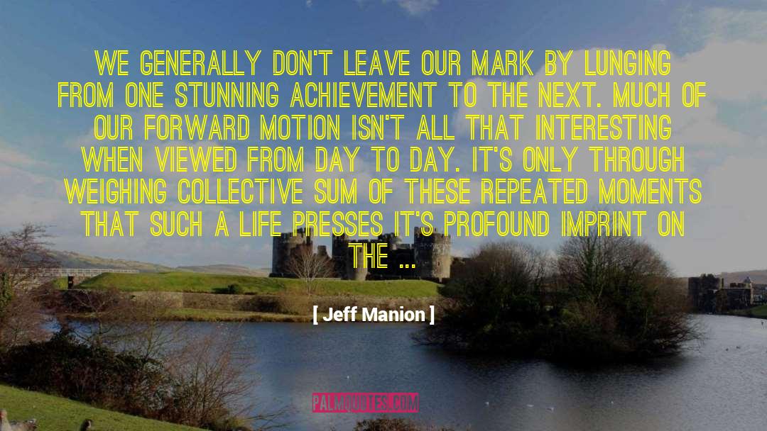 Forward Motion quotes by Jeff Manion