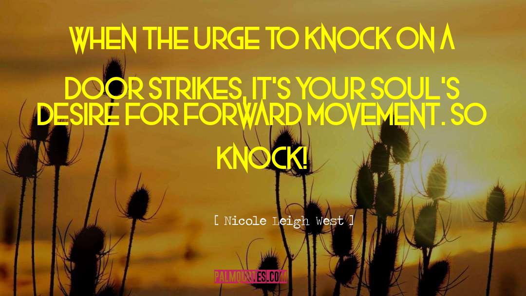 Forward Movement quotes by Nicole Leigh West