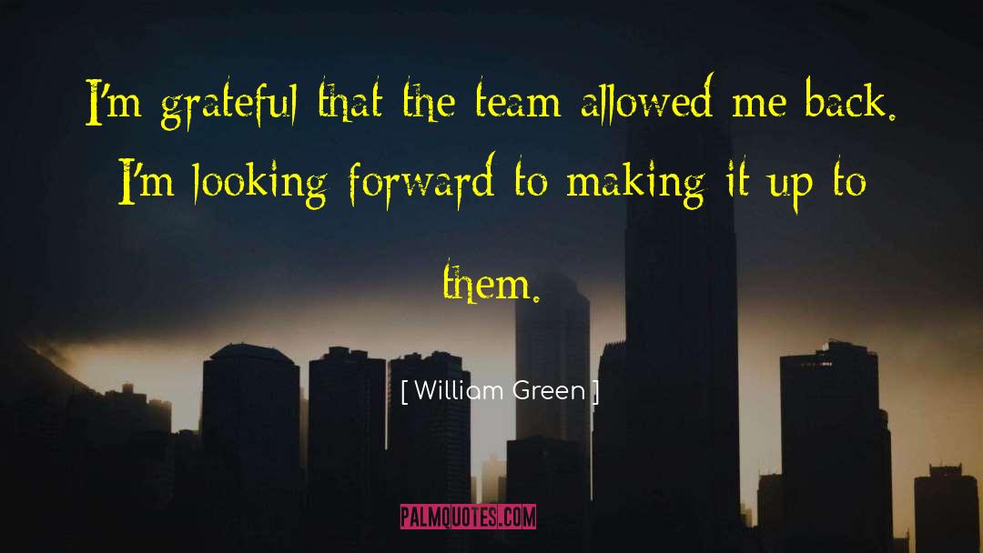 Forward Movement quotes by William Green