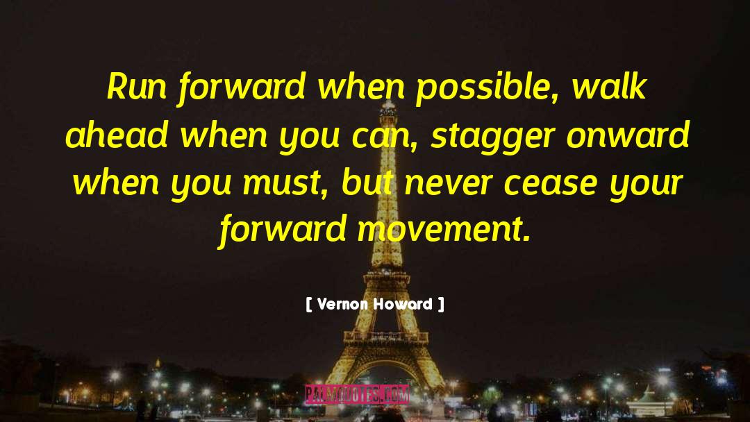 Forward Movement quotes by Vernon Howard