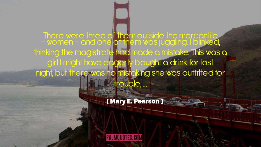 Forward Thinking quotes by Mary E. Pearson