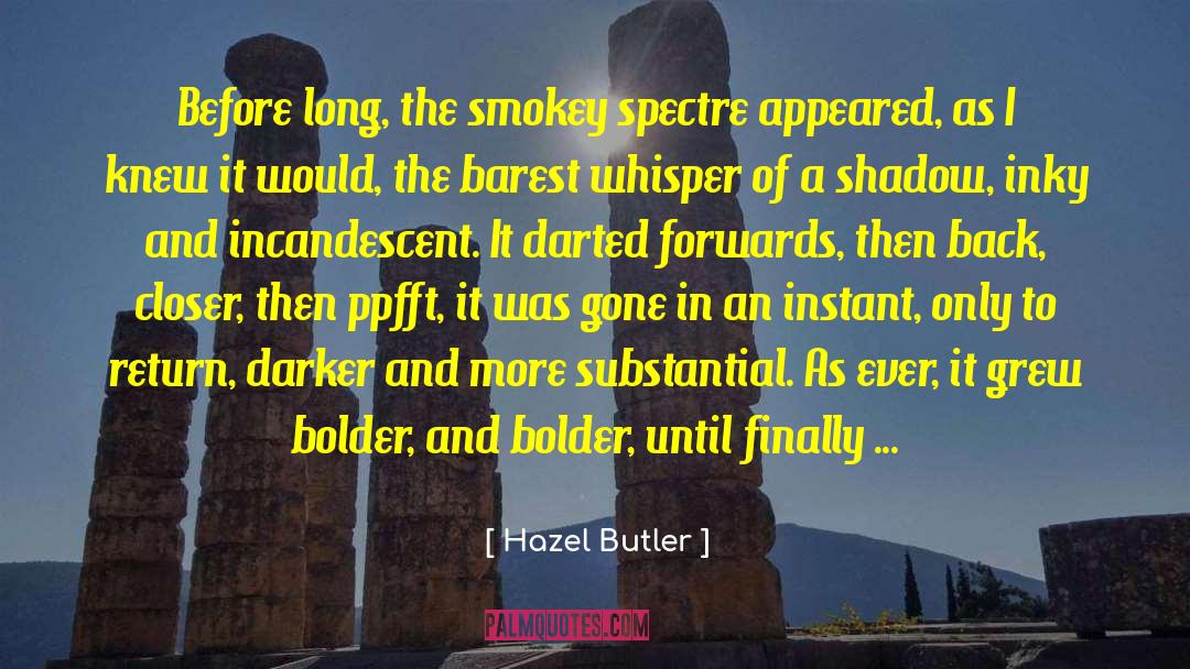 Forwards quotes by Hazel Butler
