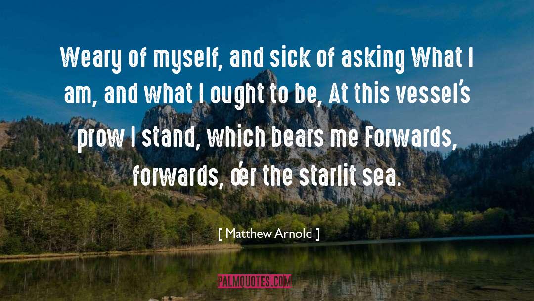 Forwards quotes by Matthew Arnold