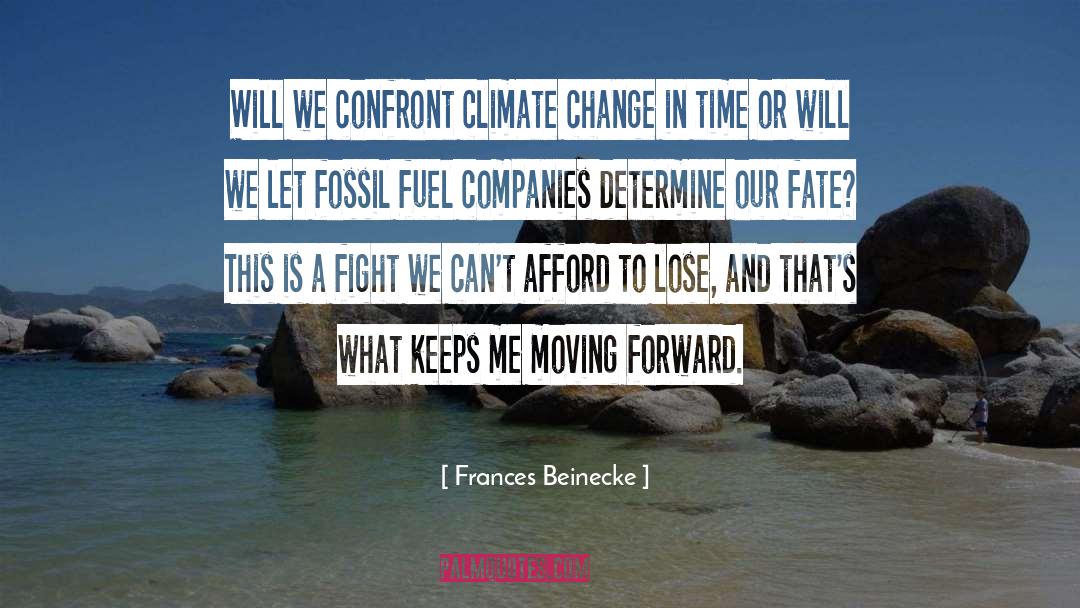 Fossil Fuel quotes by Frances Beinecke