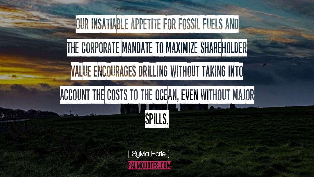 Fossil Fuels quotes by Sylvia Earle