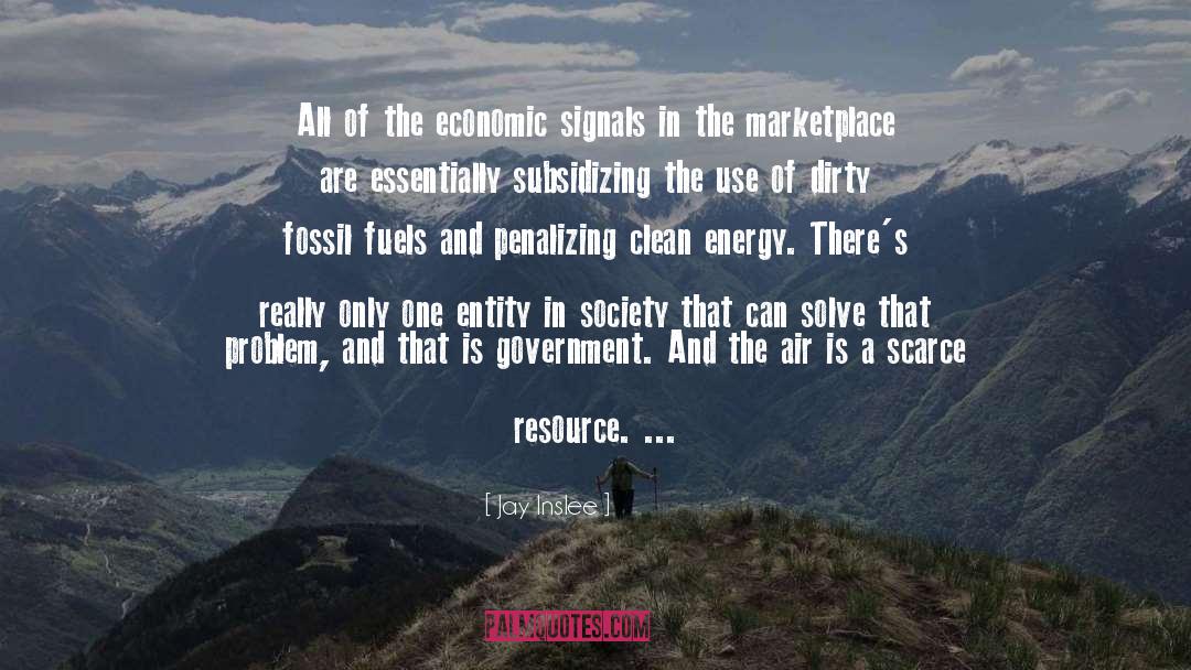 Fossil Fuels quotes by Jay Inslee