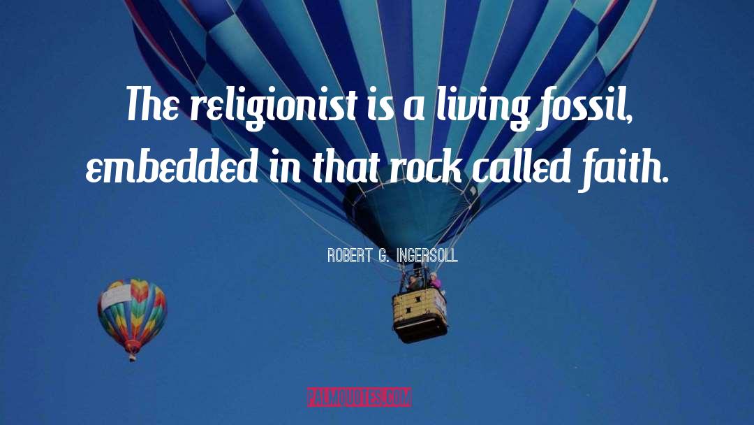 Fossil quotes by Robert G. Ingersoll