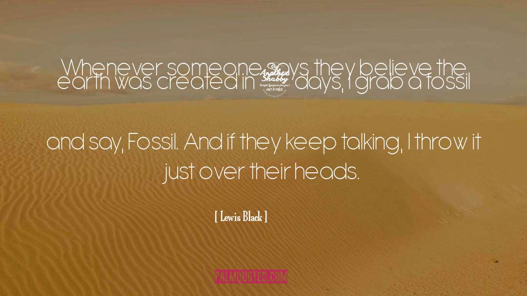 Fossil quotes by Lewis Black