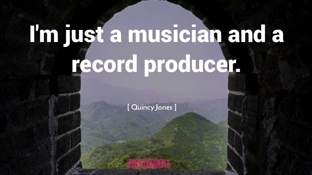 Fossil Record quotes by Quincy Jones
